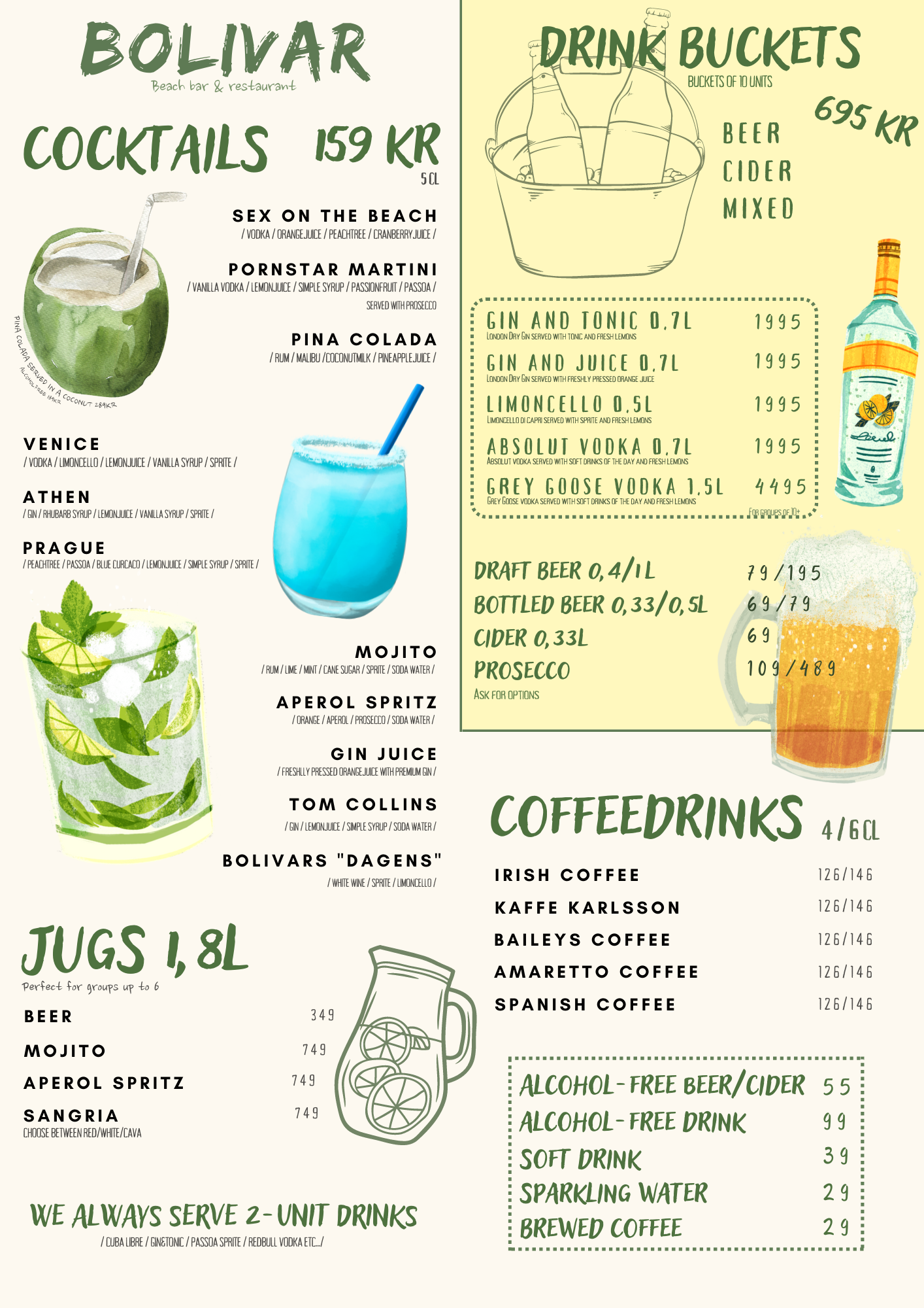 Svalkande dryck som drinkar, jugs, drinkbuckets eller kaffedrinkar? Här är vår drinkmeny...